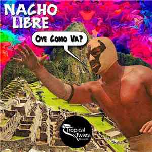Nacho Libre - Oye Como Va?