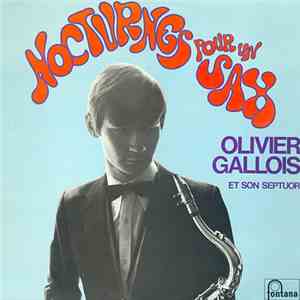 Olivier Gallois Et Son Septuor - Nocturnes Pour Un Sax