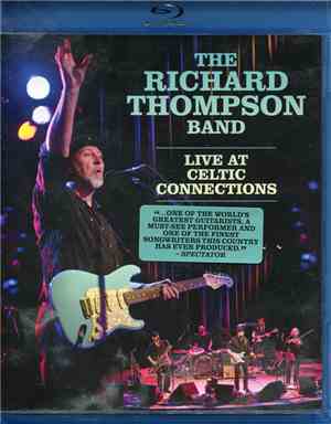 Richard Thompson Band - Live At Celtic Connections