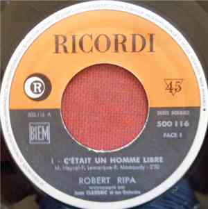 Robert Ripa - C'était Un Homme Libre