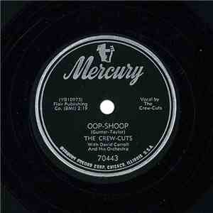 The Crew-Cuts With David Carroll And His Orchestra - Oop-Shoop / Do Me Good ...