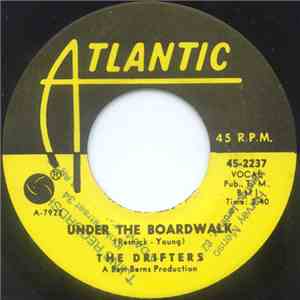 The Drifters - Under The Boardwalk / I Don't Want To Go On Without You