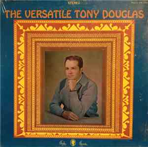 Tony Douglas  - The Versatile Tony Douglas