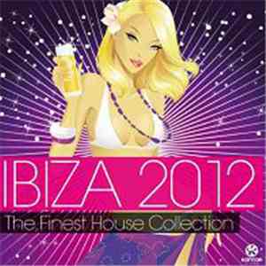 Various - Ibiza 2012 - The Finest House Collection