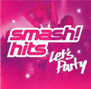 Various - Smash! Hits  - Let's Party