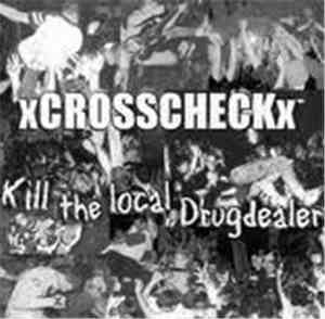 XcrosscheckX - Kill The Local Drugdealer