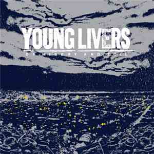 Young Livers - Of Misery And Toil