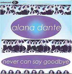 Alana Dante - Never Can Say Goodbye