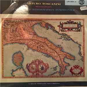 Arturo Toscanini / Mendelssohn - Italian And Reformation Symphonies