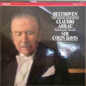 Beethoven, Claudio Arrau, Sir Colin Davis, Staatskapelle Dresden - The 5 Pi ...
