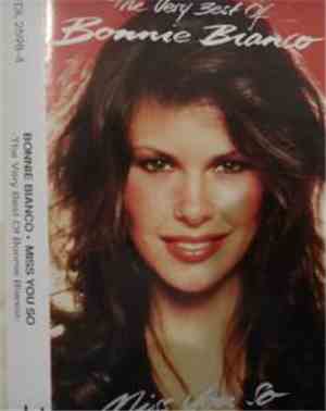 Bonnie Bianco - The Very Best Of Bonnie Bianco - Miss You So