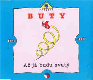 Buty - Až Já Budu Svatý