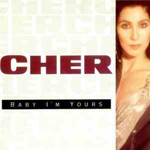 Cher - Baby I'm Yours