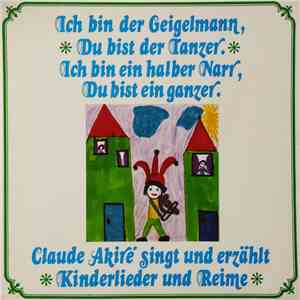Claude Akiré - Geigelmann & Tanzer (Claude Akiré Singt Und Erzählt Kinderli ...