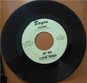 Clifton Chenier - Hot Rod / Louisiana Blues