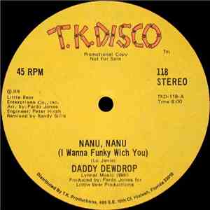 Daddy Dewdrop - Nanu, Nanu (I Wanna Funky Wich You) / The Real Thing
