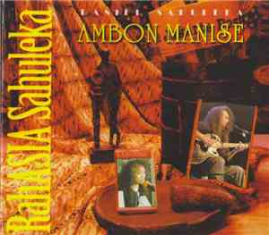 Daniel Sahuleka - Ambon Manise
