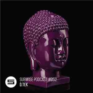 D.Tek - Subwise Podcast #052
