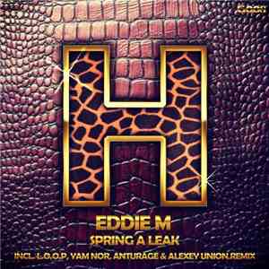 Eddie M  - Spring A Leak
