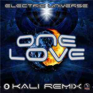 Electric Universe - One Love - Kali Remix