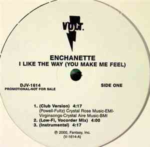 Enchanette - I Like The Way (You Make Me Feel)