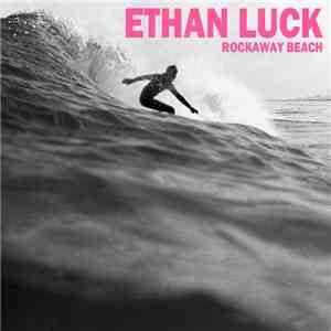 Ethan Luck - Rockaway Beach