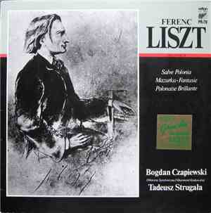 Ferenc Liszt, Orkiestra Symfoniczna Filharmonii Krakowskiej, Bogdan Czapiew ...