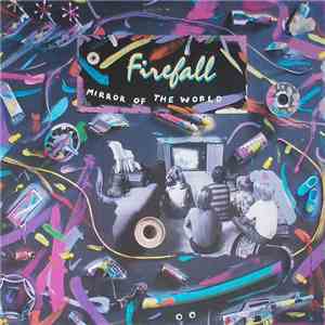 Firefall - Mirror Of The World