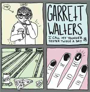 Garrett Walters - I Call My Younger Sister Twice A Day
