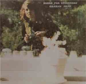 Graham Nash - Songs For Beginners