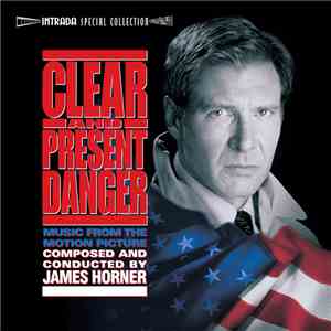 James Horner - Clear And Present Danger (Music From The Motion Picture)