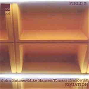 John Butcher / Mike Hansen / Tomasz Krakowiak - Equation