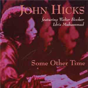 John Hicks - Some Other Time