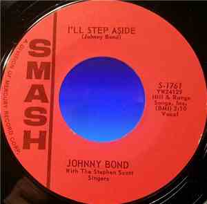 Johnny Bond With The Stephen Scott Singers - I'll Step Aside