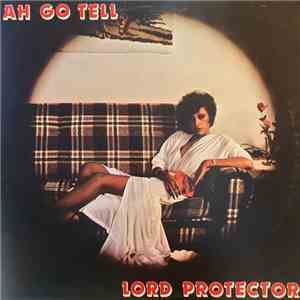 Lord Protector - Ah Go Tell/Terrorism