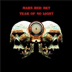 Mars Red Sky / Year Of No Light - Mars Red Sky / Year Of No Light