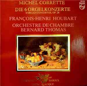 Michel Corrette - François-Henri Houbart, Orchestre de Chambre Bernard Thom ...