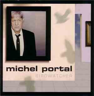 Michel Portal - Birdwatcher