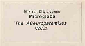 Mijk Van Dijk Presents Microglobe - More Afreuroparemixes Vol. 2 - Another  ...