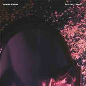 Natasha Morrow - Were There? / Ghosts