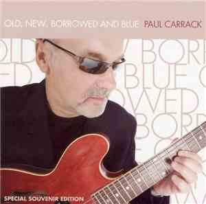 Paul Carrack - Old, New, Borrowed, And Blue