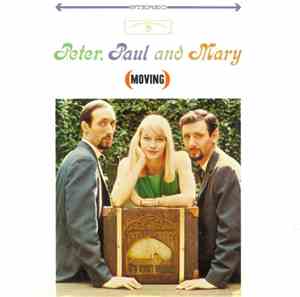 Peter, Paul And Mary - (Moving)
