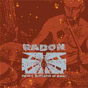 Radon - Metric Buttloads Of Rock!