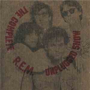 R.E.M. - The Complete Unplugged Show