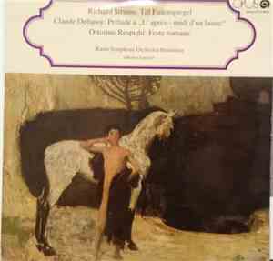 Richard Strauss, Claude Debussy, Ottorino Respighi - Till Eulenspiegel / Pr ...