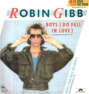 Robin Gibb - Boys (Do Fall In Love)