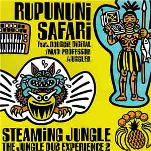 Rupununi Safari - Steaming Jungle (The Jungle Dub Experience 2)