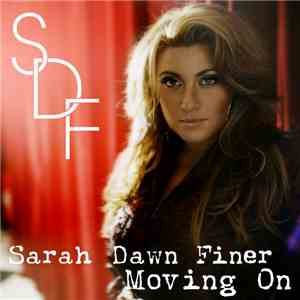 Sarah Dawn Finer - Moving On