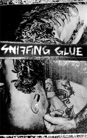 Sniffing Glue - Sniffing Glue