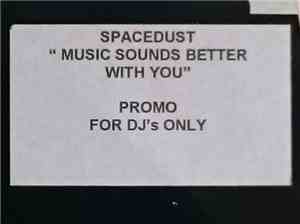 Spacedust - Music Sounds Better With You